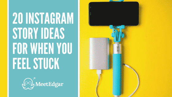 20個Instagram故事想法何時被卡住