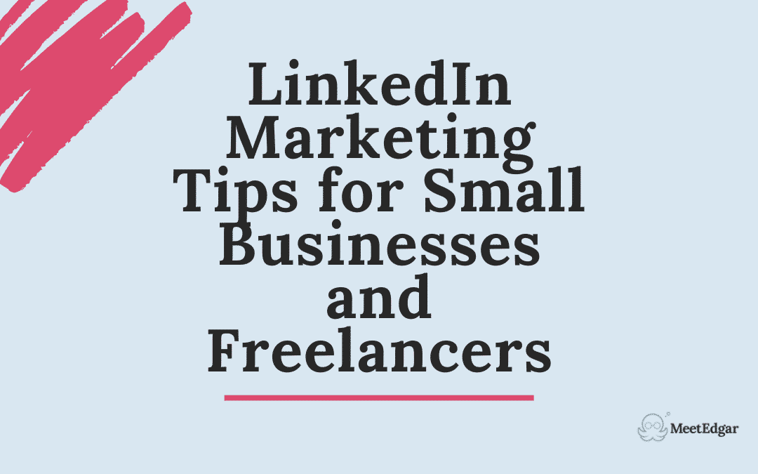LinkedIn小企業和自由職業者的營銷技巧