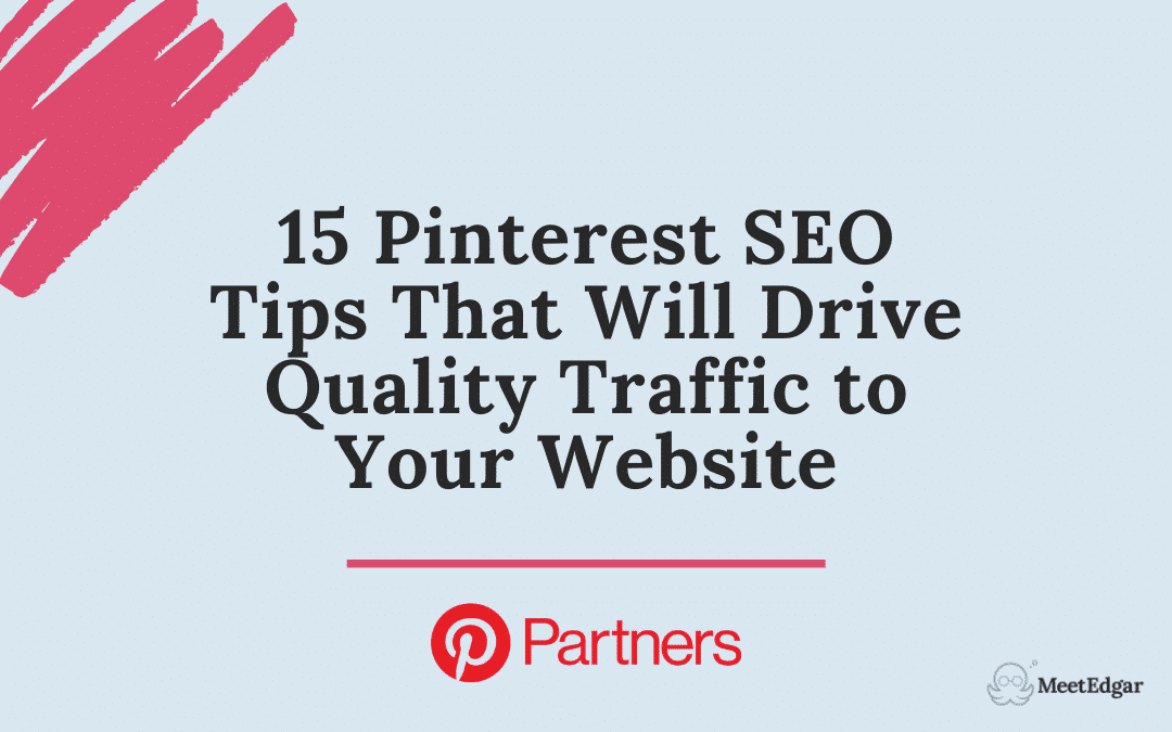 15個Pinterest SEO技巧，可吸引您網站的高質量流量